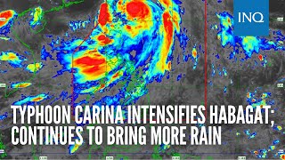 Typhoon Carina intensifies habagat continues to bring more rain [upl. by Edmead]