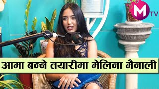 श्रीमानको मायाले झन राम्री भईन मेलिना मैनाली आमा बन्ने गर्दैछिन् तयारी  melina mainali Podcast [upl. by Enilesoj602]