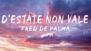 Fred De Palma  DEstate non vale feat Ana Mena LyricsTestoMix Farruko Noemi Carl Brave [upl. by Tserrof]