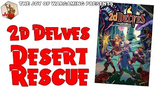 2d Delves Desert Rescue [upl. by Swart540]