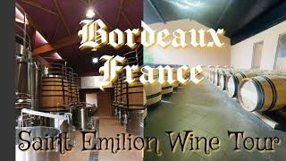 Saint  Emilion Bordeaux France Wine Tour [upl. by Douglas]