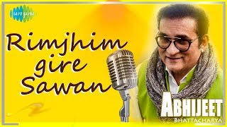 Abhijeet Bhattacharya  Rimjhim Gire Sawan  Kishore Kumar  Lata Mangeshkar [upl. by Lecroy344]