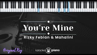 Youre Mine  Rizky Febian amp Mahalini KARAOKE PIANO  ORIGINAL KEY [upl. by Fergus]