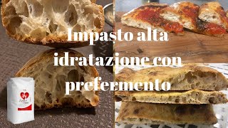 Impasto alta idratazione con prefermento [upl. by Stoneman]