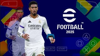 eFOOTBALL PES 2025 PPSSPP EUROPEU CÂMERA PS5 MEDIAFIRE 100 ATUALIZADO ANDROID 😱 LINKOS DERITO [upl. by Icyac98]