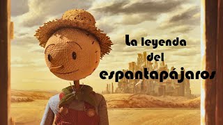 la leyenda del espantapájaros [upl. by Leunamesoj]