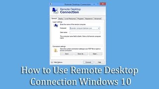 How to Use Remote Desktop Connection Windows 10 [upl. by Giacopo]