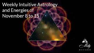 Weekly Intuitive Astrology and Energies of Nov 8 to 15  Volatile Scorpio New Moon Powerful Mars [upl. by Reviel]