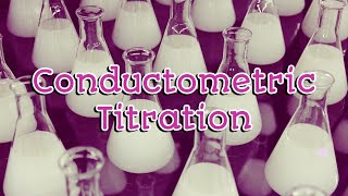 51 Conductometric Titration  PA1  TPL [upl. by Nolad487]