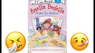 Amelia Bedelia Under The Weather  Read Aloud Books for Toddlers Kids and Children [upl. by Sudderth]