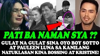 OMG❗PAULEEN LUNA AT OYO BOY SOTTO NABULAGA❗ SA NAGING ANAK NINA BOSSING VIC AT KRISTINE HERMOSA [upl. by Anas]