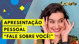 FALE SOBRE VOCÊ  FAÇA UMA APRESENTAÇÃO PESSOAL INCRÍVEL PARA ENTREVISTA DE EMPREGO  FUTURANA [upl. by Enilamme]