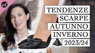 TENDENZE MODA SCARPE AUTUNNO INVERNO 2023 2024 [upl. by Ahcim446]