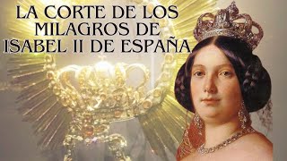 La Corte de los Milagros de Isabel II de España [upl. by Anej]