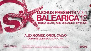 Alex Gomez Oriol Calvo  Como Es Que Sea Original Mix [upl. by Tani735]