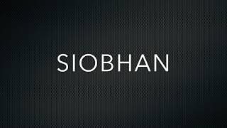 How to Pronounce Siobhan [upl. by Renae]