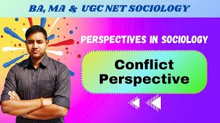 Conflict Perspective  Perspectives in Sociology  BA MA amp UGC NET Sociology [upl. by Kaete]