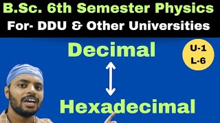 Decimal to Hexadecimal amp Hexadecimal to Decimal ConversionDigital ElectronicsU 1Lec 6BScPhysics [upl. by Alaehcim]