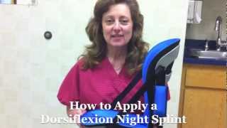 How to Apply a Dorsiflexion Night Splint [upl. by Mandle796]