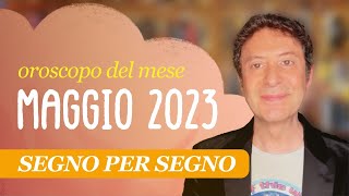 OROSCOPO DEL MESE MAGGIO 2023 [upl. by Duthie]