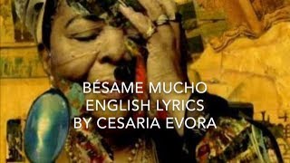 Besame Mucho  English Lyrics  Cesaria Evora [upl. by Aihsenet]