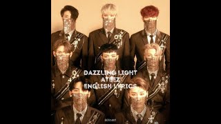 Dazzling Light ENGLISH LYRICS  ATEEZ에이티즈 [upl. by Selemas]