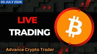 🤑Live Crypto Trading  Bitcoin Live Trading  Bitcoin Live  03 July 2024 [upl. by Azitram]