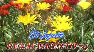 Renacimiento 74 El Viajecito [upl. by Sherer394]