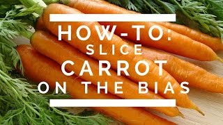 HowTo Slice Carrot On the Bias [upl. by Aguayo502]