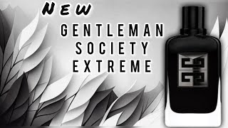 New Givenchy Gentlemen Society Extreme Fragrance Eau De Parfum 🔥🔥🔥🔥 [upl. by Temhem823]