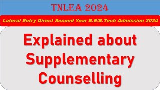 TNLEA 2024  Explained Detailed about Supplementary Counselling amp How to Apply  Info Camp [upl. by Shah]