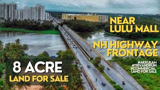 NH Highway Frontage 8 Acre Land for Sale  Near LULU Mall  Trivandrum  Ph No 9633683300 [upl. by Arakaj397]