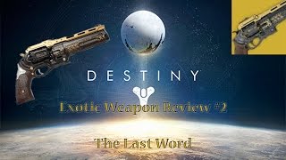 Last Word Year 2 Exotic Weapon Review [upl. by Darce966]