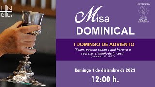 Misa Dominical 3 de diciembre de 2023 1200 h [upl. by Aehsal]