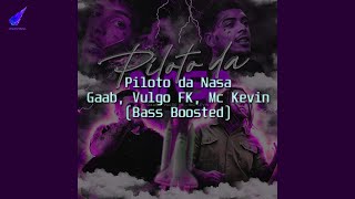 Piloto da Nasa  Gaab Vulgo FK Mc Kevin Bass Boosted [upl. by Lolly]