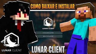 COMO BAIXAR E INSTALAR O LUNAR CLIENT PIRATA 18  118 FPS 2022 [upl. by Wade]