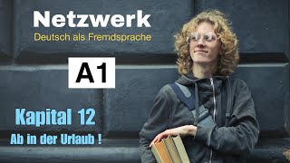 Netzwek A1 Kursbuch Audio  kapital 12  Ab in der Urlaub  hören  German Language [upl. by Silera]