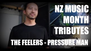 NZ Music Month Tributes The Feelers  Pressure Man [upl. by Ibrab]