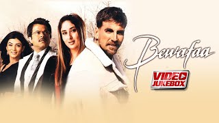 Bewafaa Movie Video Jukebox  Akshay Kumar  Anil Kapoor  Kareena Kapoor  Sushmita Sen  Tips [upl. by Uot]