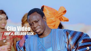 Thione Ballago Seck  Tu Seras Video Officiel Réal Ipro [upl. by Olwena]