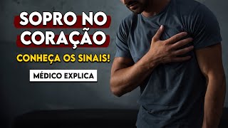 SOPRO NO CORAÇÃO Um grande perigo pra saúde Quando é normal │ Médico Explica [upl. by Sedaiuqlem245]