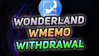 Wonderland Time wMEMO Withdrawal [upl. by Otrebilif]