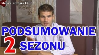 PODSUMOWANIE 2 SEZONU MaturaToBzduraTV [upl. by Puto]