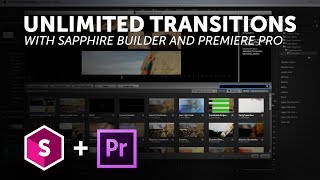 Learn How To Create Custom Transitions with Sapphire and Adobe Premiere Pro [upl. by Tenay]