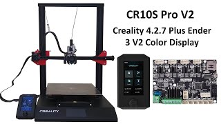 Creality CR10S Pro V2 Gets a 427 Silent Board Plus Ender 3 V2 HD Color Display Upgrade [upl. by Nifled204]