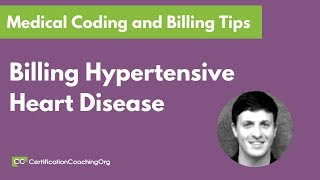 Medical Coding Tips Billing Hypertensive Heart Disease [upl. by Nytsirhc391]