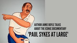 Paul Sykes At Large  That Iconic Documentary Explained [upl. by Bryna200]