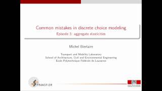 Common mistakes in discrete choice modeling Episode 3 Aggregate elasticities [upl. by Karolyn]