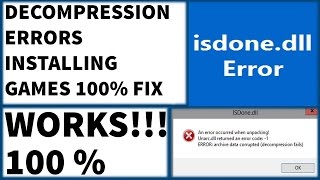 Decompression Failed With Error Code 100 Fix  ISDONE dll amp Unarc dll while installing games [upl. by Daenis193]