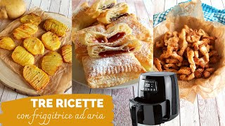 TRE RICETTE CON FRIGGITRICE AD ARIA  vantaggi e svantaggi di questo elettrodomestico [upl. by Tacy398]